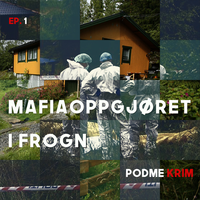 Mafiaoppgjøret i Frogn (PodMe)